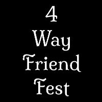 4-Way Friend Fest