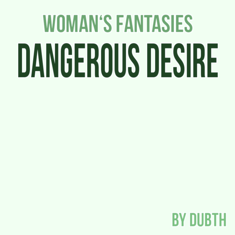 Dangerous Desire