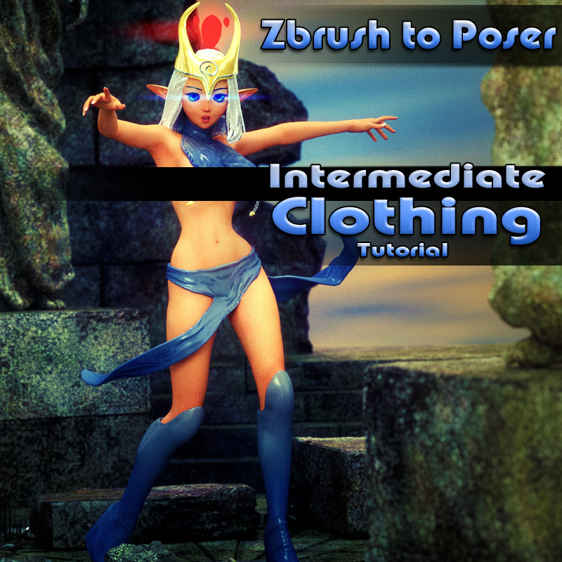 Zbrush to Poser Intermediate Clothing Tutorial